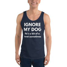 Load image into Gallery viewer, He&#39;s a bit of a twat sometimes - Unisex Tank Top
