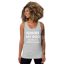 Load image into Gallery viewer, He&#39;s like me he hates people - Unisex Tank Top
