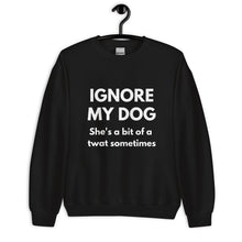 Load image into Gallery viewer, She&#39;s a bit of a twat sometimes - Unisex Sweatshirt
