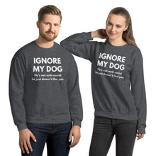 Load image into Gallery viewer, He&#39;s not antisocial he just doesn&#39;t like you - Unisex Sweatshirt
