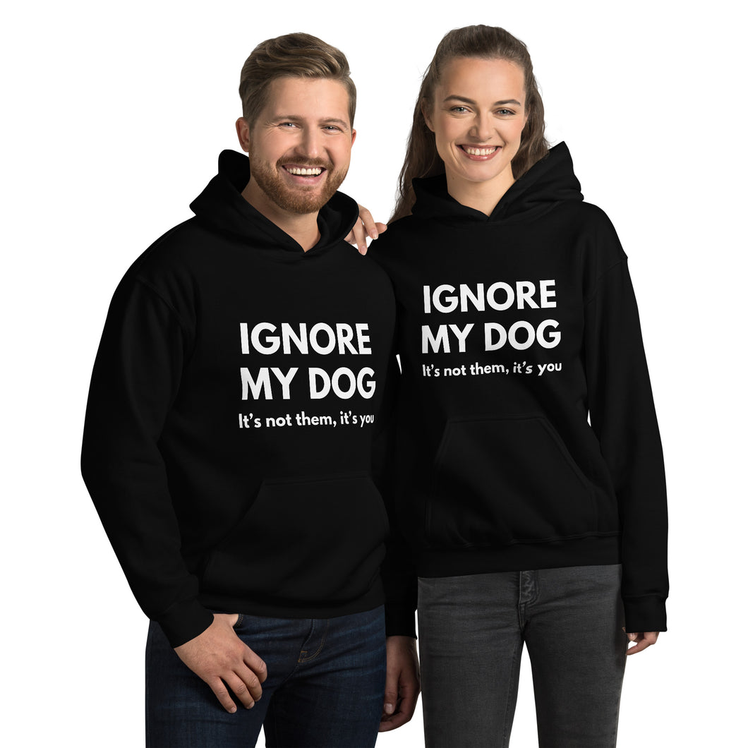 IMD It's not them, it's you - Unisex Hoodie