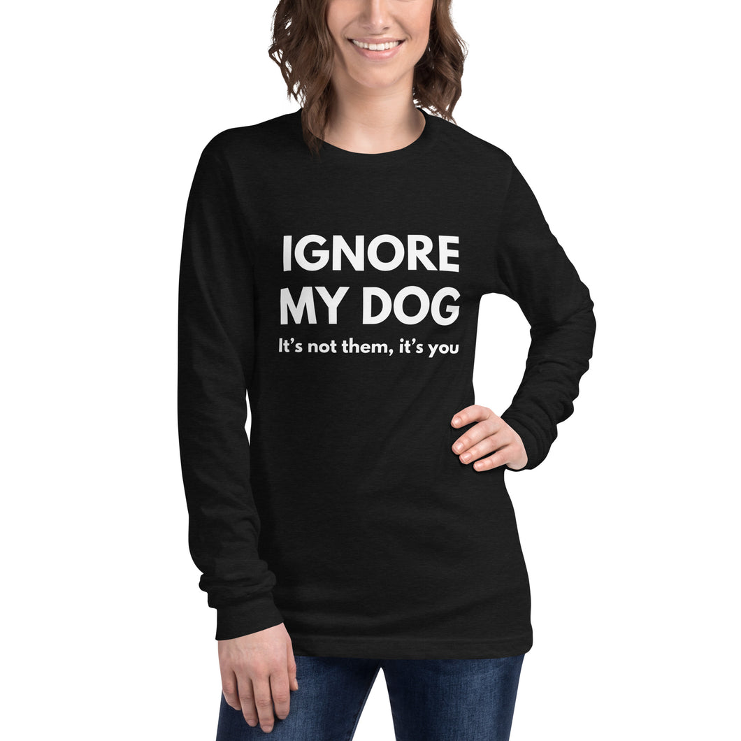 IMD It's not them, it's you - Unisex Long Sleeve Tee