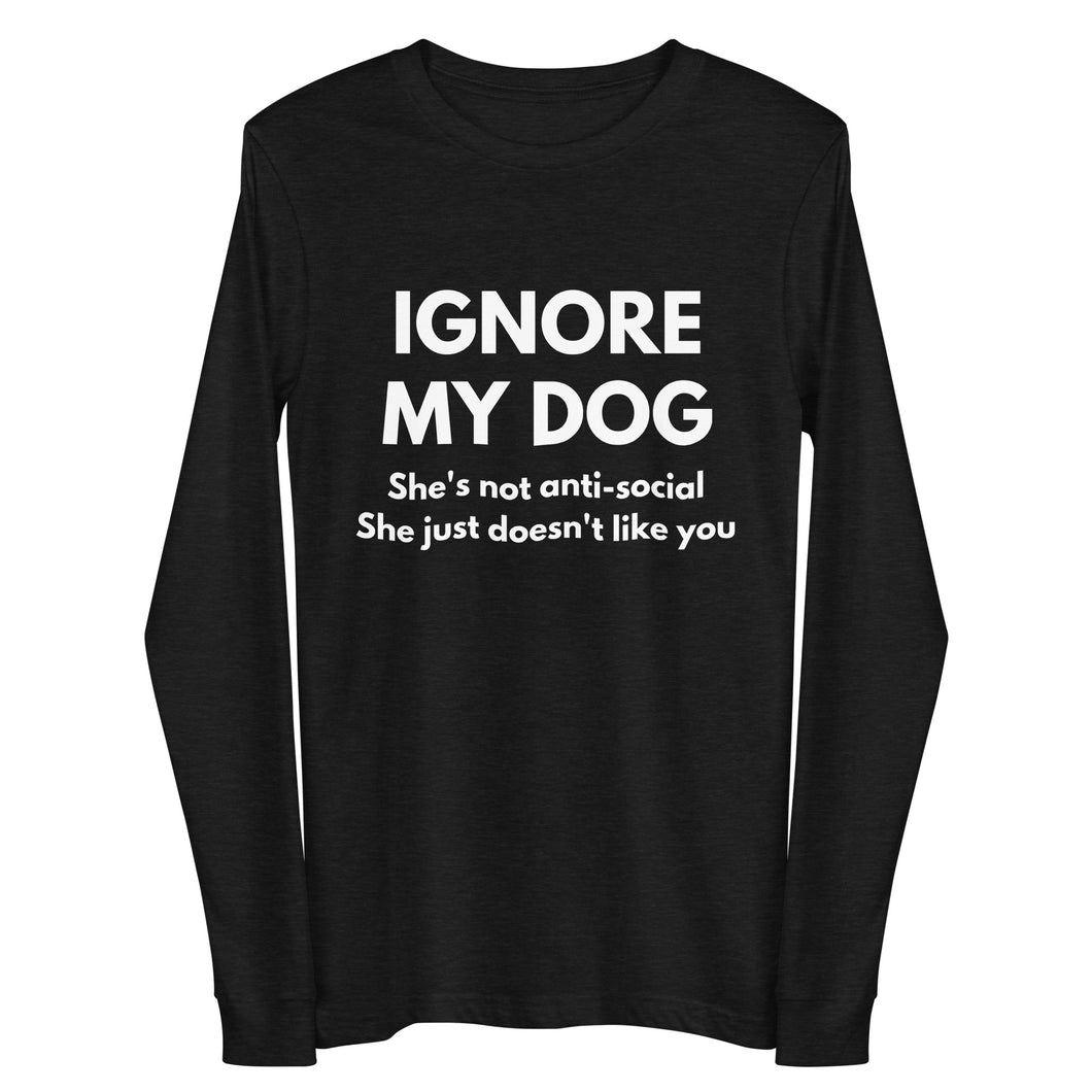 IMD She's not antisocial, she just doesn't like you - Unisex Long Sleeve Tee